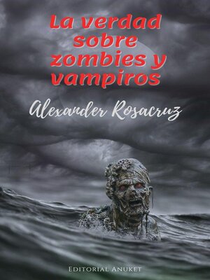 La Verdad sobre Zombies y Vampiros - ebook